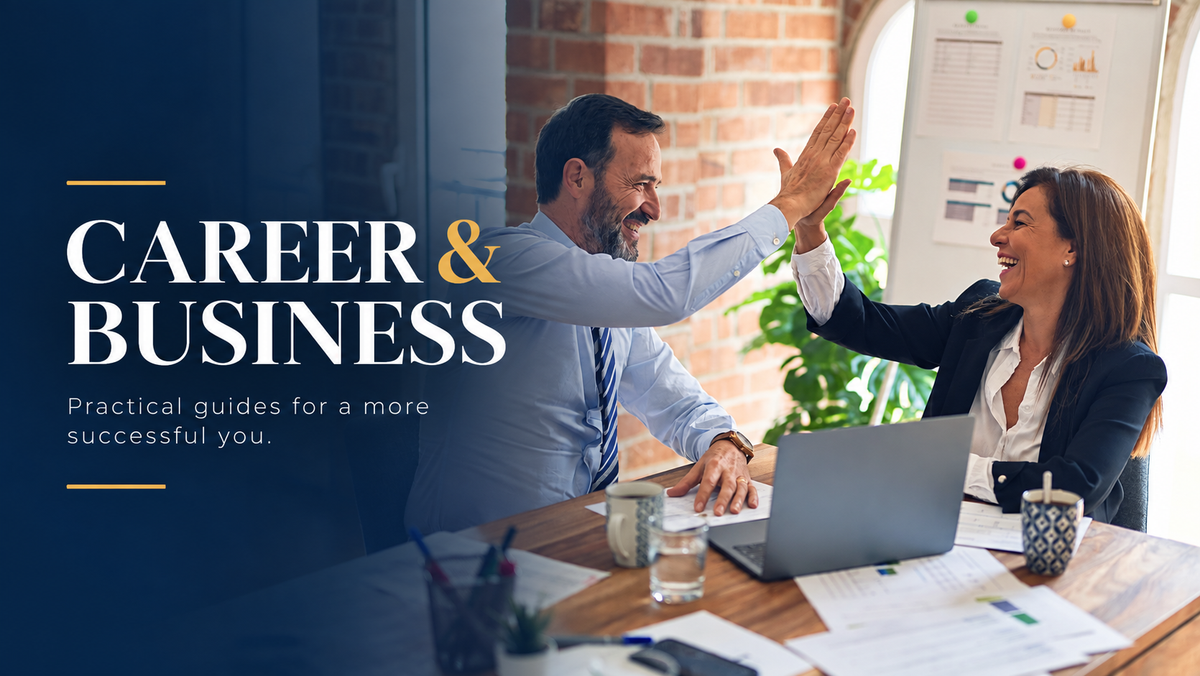 Career & Business — Practical guides for a more successful you.
